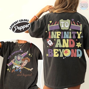 Comfort Colors® To Infinity And Beyond T-Shirt, Buzz And Woody Shirt, Disney Friends Shirt, Disney Toy Story Shirt, WDW Disneyland Shirt