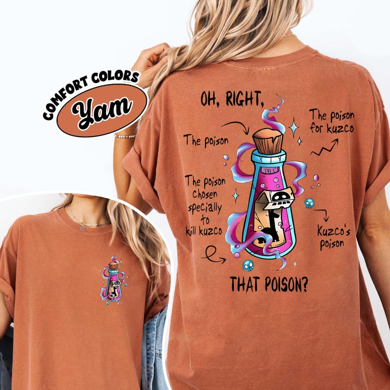 May include: Rust-colored t-shirt with a graphic of a potion bottle and text. The bottle contains a black cat and is labeled "The poison". Additional text includes "Oh, right, that poison?" and "Kuzco's poison."