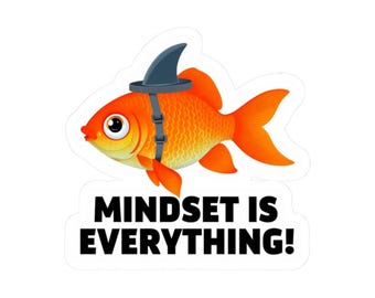 Mindset Is Everything Fish Sticker: Motivational Vinyl Decal, Laptop Decor, Fun Gift, Positive Vibe, Unique Planner Accessory