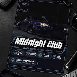 May include: A rectangular Midnight Club Dub Edition Car Meet flyer featuring a dark purple sports car, the text Midnight Club, event details for Eastside Industrial Lot, and icons for show, loud cars, no drama, and trophies on a dark background.
