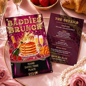 May include: Two rectangular invitation cards with a dark pink and black leopard print background. The first card features the text BADDIES BRUNCH in gold, with illustrations of pancakes, champagne, and strawberries. The second card lists event details.