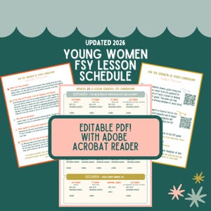 May include: An editable PDF lesson schedule for the 2026 Young Women FSY curriculum. The document features a central table with monthly themes, dates, and discussion leaders, flanked by two informational pages with text and QR codes on a dark background.