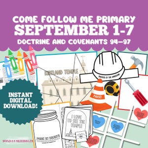 Op de afbeelding: Een digitale downloadafbeelding met de tekst "Come Follow Me Primary September 1-7 Doctrine and Covenants 94-97". De afbeelding bevat illustraties van een tempel, kleurpotloden, een helm en andere gerelateerde elementen.