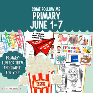 以下が含まれることがあります： 「Come Follow Me Primary June 1-7」のテキストが入ったカラフルなグラフィック。赤い紙飛行機、ポップコーン、クレヨン、そして「It's Cool to Be Kind」と「Poppin' Prayer」というフレーズのイラストが含まれています。