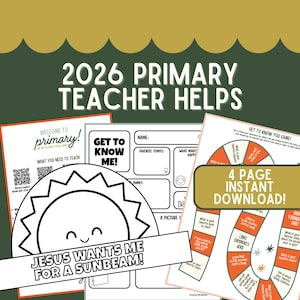 May include: A collection of printable teaching aids for the 2026 Primary program. The materials include a welcome page, a "Get to Know Me" worksheet, and a game with prompts. The image also features a sun graphic with the text "Jesus Wants Me for a Sunbeam!"