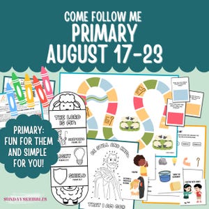 May include: A collection of educational activity sheets for children featuring the text COME FOLLOW ME PRIMARY AUGUST 17-23. The materials include a board game with sheep illustrations, a dot-to-dot drawing of a figure, and cards with prompts.