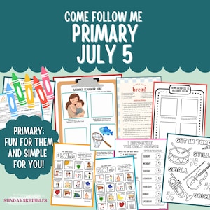 May include: A collection of educational activity sheets titled Come Follow Me Primary July 5, featuring a Sacrifice Scavenger Hunt, bread recipe, bingo cards, and coloring pages with illustrations of musical instruments, smiley faces, and religious themes.