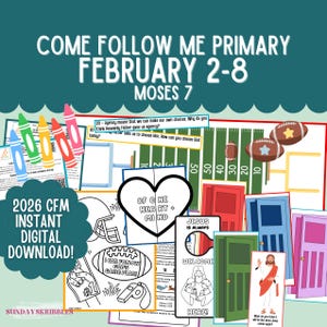 May include: A digital download graphic with the text "COME FOLLOW ME PRIMARY FEBRUARY 2-8 MOSES 7". The image includes illustrations of footballs, doors, and the text "2026 CFM INSTANT DIGITAL DOWNLOAD!"