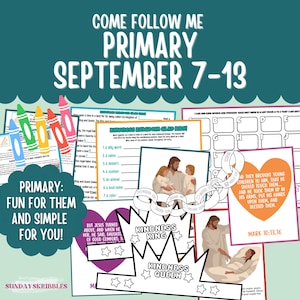 May include: A collection of printable religious activity sheets titled Come Follow Me Primary September 7-13. The set includes Kindness Kingdom Glad Libs, a paper chain, coloring pages featuring Jesus, and crowns labeled Kindness King and Kindness Queen.