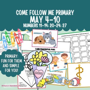 以下が含まれることがあります： 「Come Follow Me Primary」と「May 4-10」のテキストが入った、子供向けのカラフルな教育用印刷物。動物、花、子供のイラストが含まれており、「I am thankful for:」と「Primary: Fun for them and simple for you!」のテキストも含まれています。