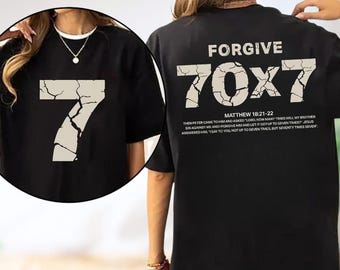Forgive 70X7 Christian Shirt, Bible Verse Tee, Religious Hoodie, Matthew 18 Scripture Sweatshirt