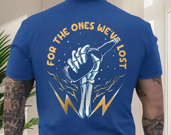 Meme For The Ones We've Lost Back Sided Shirt, Tribute Brotherhood Shirt, Biker Blue Collar Tribute Shirt