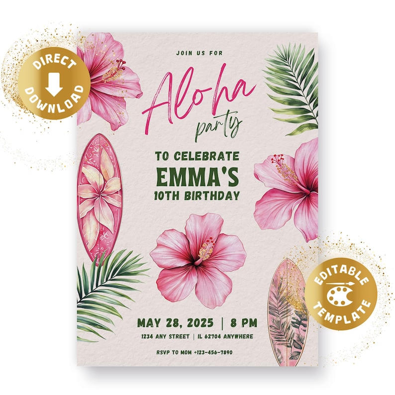 K&ouml;nnte beinhalten: Editierbare Aloha-Partyeinladungsvorlage mit rosa Hibiskusbl&uuml;ten, gr&uuml;nen Palmbl&auml;ttern und Surfbrettern. Der Text lautet "Schlie&szlig;en Sie sich uns f&uuml;r die Aloha-Party an, um Emmas 10. Geburtstag zu feiern. 28. Mai 2025 | 20:00 Uhr 1234 Any Street | IL 62704 Anywhere RSVP an Mama +123-456-7890"