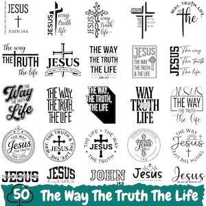 May include: A collection of twenty-five black and white graphic designs featuring the phrase The Way The Truth The Life and the name Jesus in various fonts and styles, including crosses, circles, and rectangular frames, presented on a white background.
