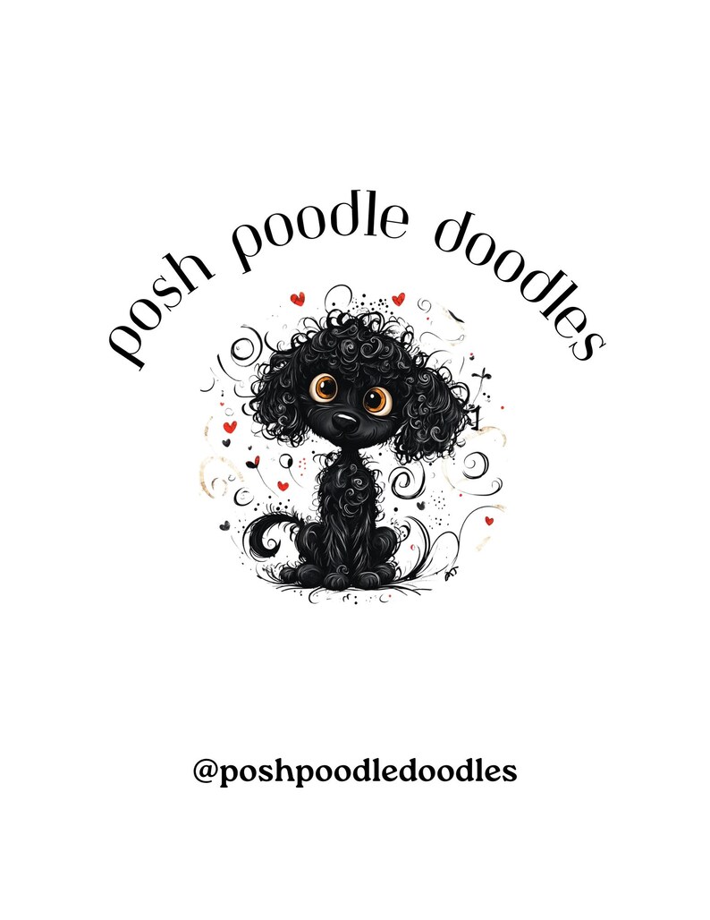 May include: A cartoon illustration of a black poodle with large, expressive eyes. The poodle is surrounded by decorative swirls and hearts. The words "posh poodle doodles" are arched above the poodle, and the handle "@poshpoodledoodles" is below.