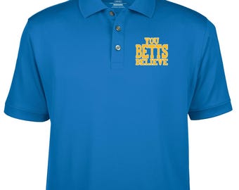 You Betts Believe MENS Poloshirt mit Stickerei