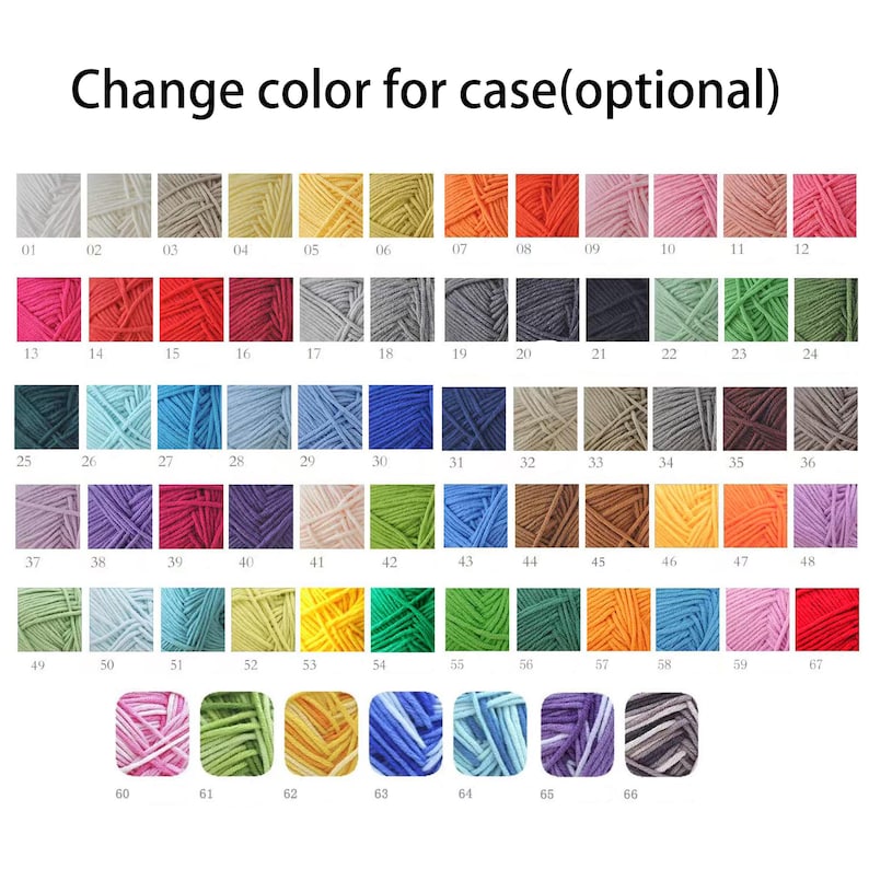 May include: A color chart with 67 yarn color options, each in a small square. The colors range from white to black, with various shades of pink, orange, green, blue, and purple. Text at the top reads "Change color for case (optional)."