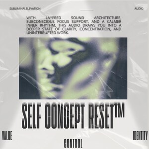 Puede incluir: Una portada de producto de audio digital con el texto "SELF CONCEPT RESET™". La imagen presenta un rostro borroso en tonos verdes y grises. El texto adicional incluye "SUBLIMINALELEVATION", "VALUE", "CONTROL" e "IDENTITY". La portada promueve la claridad y la concentración.