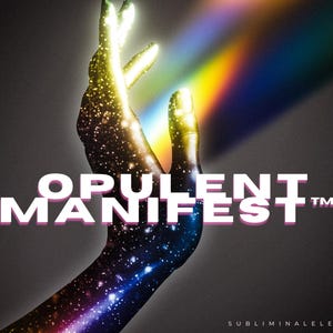 OPULENT MANIFEST™ — 迅速なアライメントと機会の流れ — サブリミナル＋周波数オーディオ