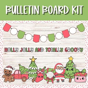 May include: A Christmas-themed bulletin board kit with the text "BULLETIN BOARD KIT" and "HOLLY JOLLY AND TOTALLY GROOVY." The image features a garland, gingerbread man, Santa Claus, Christmas trees, and a gift box.