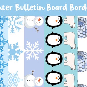 May include: A set of six printable winter bulletin board borders featuring snowflakes, snowmen, penguins, polar bears, and igloos. The borders are in blue, white, and black.