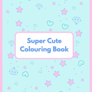 Super Cute Colouring Book for Kids (Digital and Ready to print)