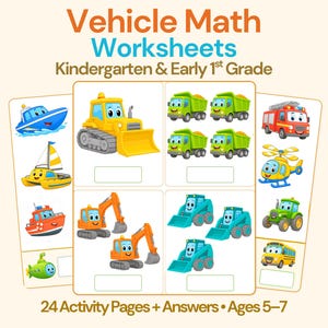 May include: Vehicle Math Worksheets Kindergarten & Early 1st Grade 24 Activity Pages + Answers Ages 5-7. Educational sheets feature cartoon illustrations of a yellow bulldozer, green dump trucks, orange excavators, blue boats, and a fire truck.