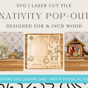 May include: A laser cut file for a Nativity pop-out design. The image shows three examples of the finished product, including a stable, figures, and animals. The text reads "Designed for 1/8 inch wood" and "Instant SVG Download - Not a Physical Item."