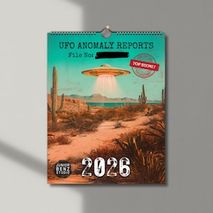 May include: A calendar titled "UFO Anomaly Reports" for the year 2026, featuring a desert landscape with cacti and a flying saucer emitting a beam of light. The words "Top Secret" are stamped on the image.