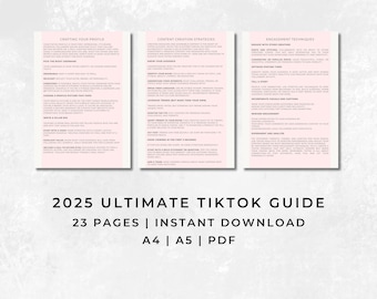 May include: A pink and white guide with the text "2025 ULTIMATE TIKTOK GUIDE" and "23 PAGES | INSTANT DOWNLOAD" in black text. Below the text is "A4 | A5 | PDF" in black text.