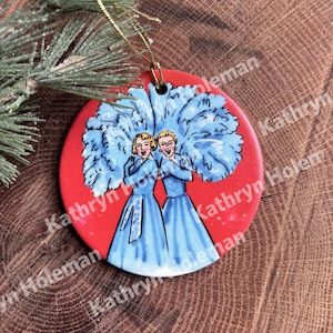 White Christmas Sisters Betty and Judy Haynes Ceramic Ornament