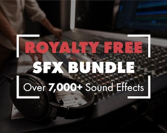 7000+ Royalty-Free SFX Mega Bundle: Sound Effects for Video Editing (Digital Download)