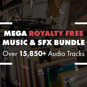 May include: Image of a collection of vinyl records with the text "MEGA ROYALTY FREE MUSIC & SFX BUNDLE" and "Over 15,850+ Audio Tracks". Musical notes and instruments are scattered around the image.