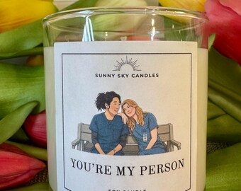 Grey's Anatomy Inspired Soy Candle: "You're My Person" - Hand Poured 9 oz