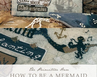 HOW to be a MERMAID cross stitch pattern by the Primitive Hare - new needlework market 2023