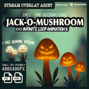 May include: A digital graphic for a stream overlay asset featuring a Jack-O-Mushroom design. The image includes the text "JACK-O-MUSHROOM" and "INFINITE LOOP ANIMATION 8s". The graphic is small CPU friendly at 400x400px and includes PNG and WEBM file formats.