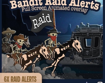 Peut inclure: Conception d'overlay animé avec des bandits squelettes à cheval, tirant une diligence et portant un drapeau avec le mot "Raid". L'overlay comprend le texte "Bandit Raid Alerts" et "6X Raid Alerts + Decor Assets".