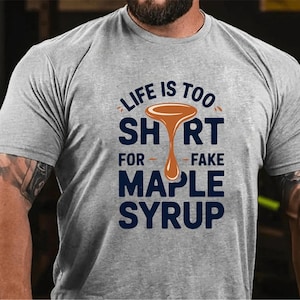 T-Shirt Das Leben ist zu kurz für Fake Ahornsirup Liebhaber Lustiges Zitat T-Shirt
