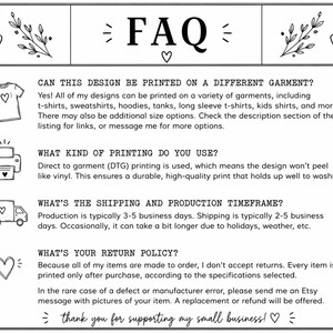 May include: A black and white FAQ information sheet featuring text about garment printing options, direct to garment printing methods, production and shipping timeframes, and return policies, decorated with small line art icons of a shirt, printer, truck, and hearts.