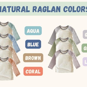 May include: Image of raglan shirts in various colors, including aqua, blue, brown, coral, gray, green, and lilac. The text "NATURAL RAGLAN COLORS" is at the top. Each shirt has a white body and colored sleeves.