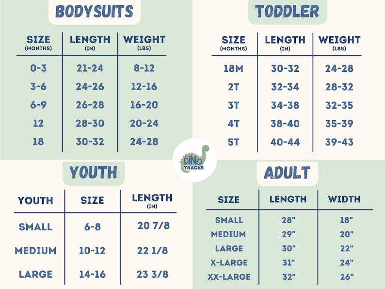 May include: Size chart for bodysuits, toddler, youth, and adult apparel. Includes measurements in inches and pounds. The chart is labeled with the Dino Tracks logo.