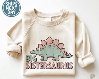 Big Sistersaurus Girls Sweatshirt - Girls Dinosaur Kids Tee - Big Sister Girls Announcement Natural Shirt