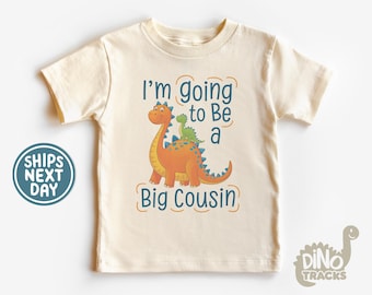 I'm Going To Be A Big Cousin Boys Toddler Shirt - Boys Dinosaur T-Shirt - Big Cousin Announcement Tee - New Big Cousin