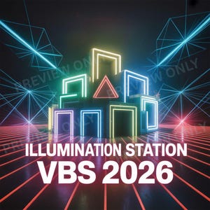 May include: A neon-lit graphic with the text "ILLUMINATION STATION VBS 2026." The design features geometric shapes, including squares and a triangle, outlined in vibrant colors like blue, green, yellow, and red, set against a dark background.