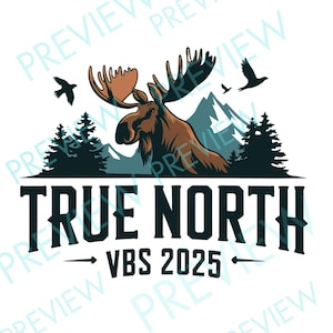True North VBS 2025 T-Shirt Design Only | Vacation Bible School T-Shirt | Design Prominently Features A Majestic Moose