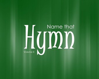 Name That Hymn Volume II - A Digital Group Game