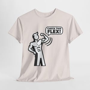 Gen Z Gen Alpha T-Shirt - Funny Slang - Check This Flex - Muscle Fitness Gym Guy - Unisex Heavy Cotton