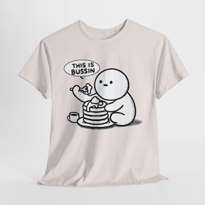 Gen Z Gen Alpha T-Shirt - Funny Slang - This Is Bussin - Pancake Guy - Unisex Heavy Cotton