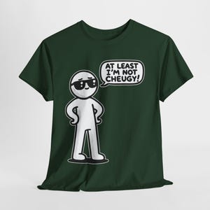Gen Z Gen Alpha T-Shirt - Funny Slang - At Least I&#39;m Not Cheugy - Cool Guy - Unisex Heavy Cotton