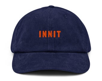 Innit Corduroy hat Orange | Unisex British funny cap for him her boyfriend friend dad wife husband | United Kingdom Designs | London Boy